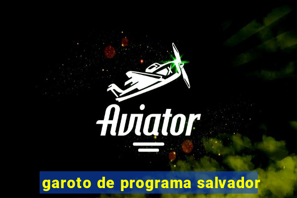 garoto de programa salvador